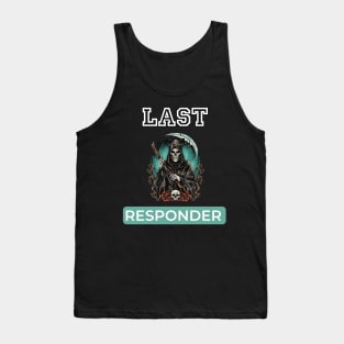 Last responder dark humor Tank Top